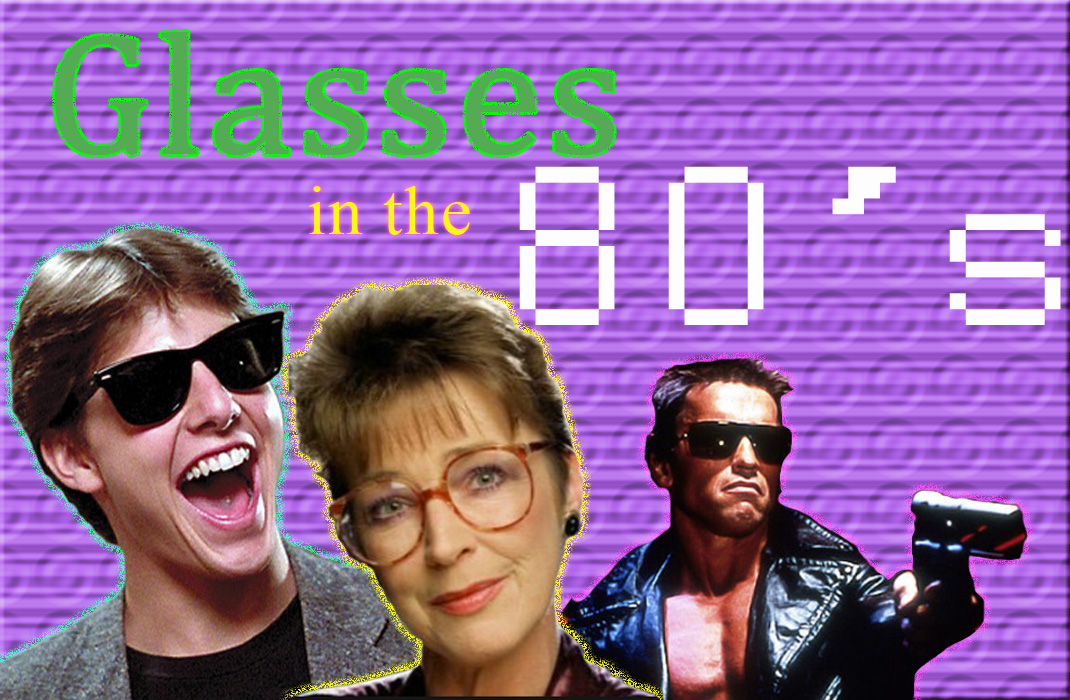 Famous_Glasses_in_the_eighties_80s